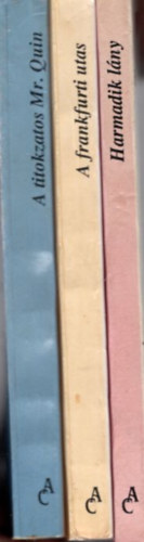 Agatha Christie - 3 db Agatha Christie: Harmadik l�ny + A frankfuti utas + A titokzatos Mr. Quin