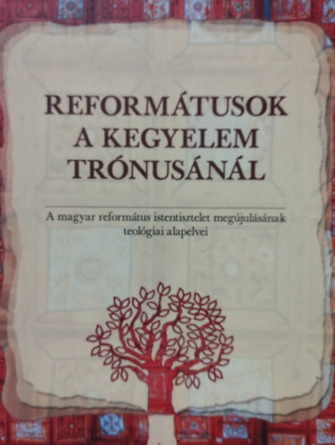 Reform�tusok a kegyelem tr�nus�n�l