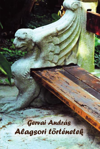 Gervai Andr�s - Alagsori t�rt�netek - F�l Gy�z� reg�nyes �lete