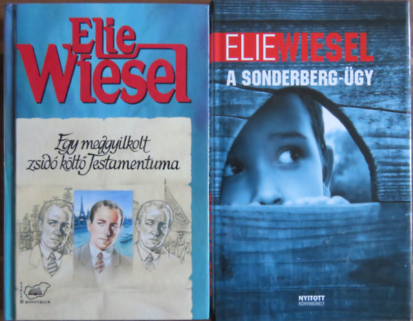 Elie Wiesel - 2 db Elie Wiesel ktet: Egy meggyilkolt zsid klt testamentuma; A Sonderberg-gy