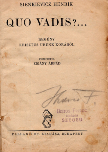 Sienkiewicz Henrik - Quo vadis? I-II. (egybek�tve) - Reg�ny k�t k�tetben Nero Cs�sz�r kor�b�l