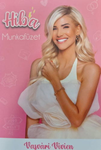 Vasv�ri Vivien - Vasv�ri Vivien - Hiba, Munkaf�zet