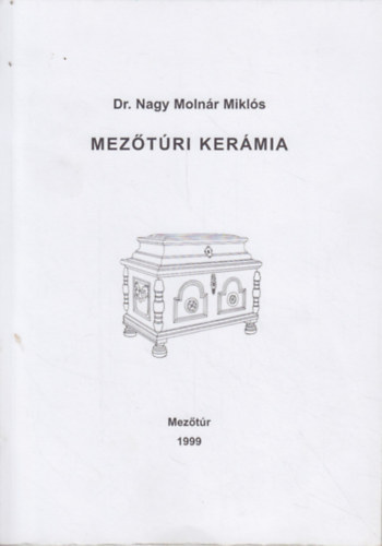 Dr. Nagy Molnr Mikls - Meztri kermia