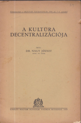 Dr. Nagy Jzsef - A kultra decentralizcija