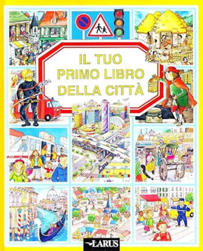  (ism. szerz) - Il tuo primo libro della citta