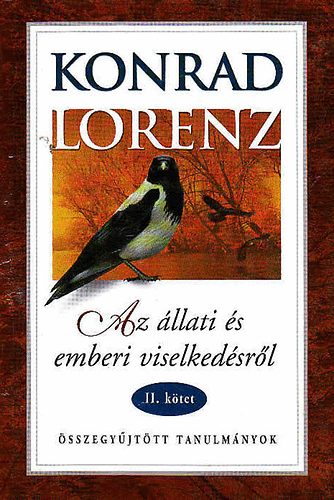 Konrad Lorenz - Az llati s emberi viselkedsrl II.