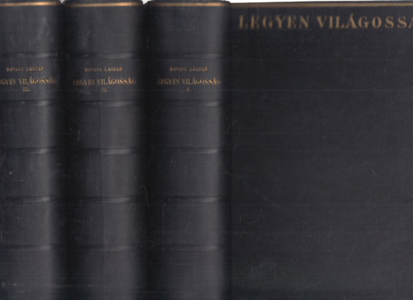 Ravasz Lszl - Legyen vilgossg I-III. - Beszdek, rsok