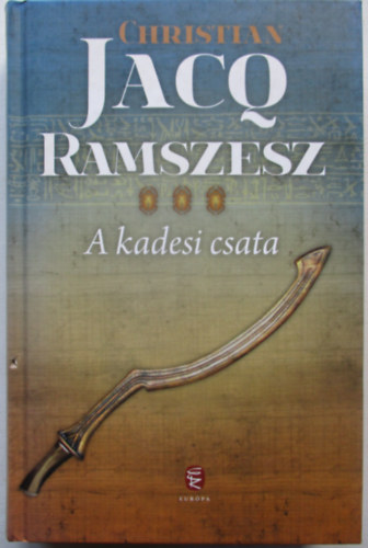 Christian Jacq - Ramszesz 3. - A kadesi csata