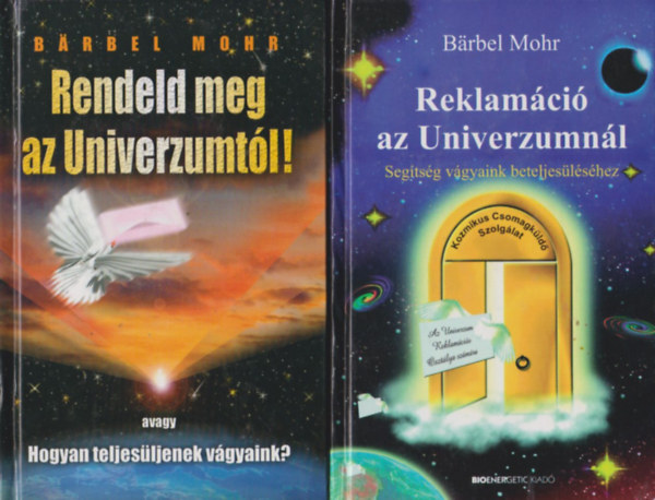 Barbel Mohr - Rendeld meg az Univerzumtl! + Reklamci az Univerzumnl (2  Ktet)