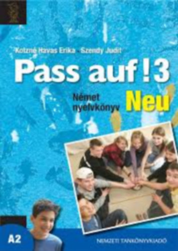 Kocsány Piroska Liksay Mária - Pass auf! Neu 3. - Német nyelvkönyv gyermekeknek
