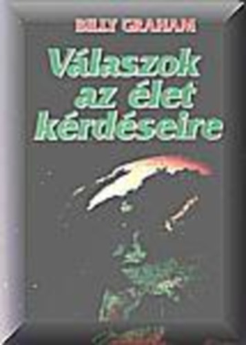 Billy Graham - V�laszok az �let k�rd�seire