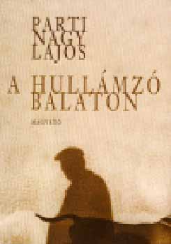 Parti Nagy Lajos - A hull�mz� Balaton