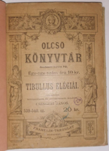 Csengeri J�nos  (ford.) - Tibullus el�gi�i - Olcs� K�nyvt�r 539-540. sz�m.