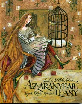 Wilhelm Grimm Jacob Grimm - Az aranyhajú leány
