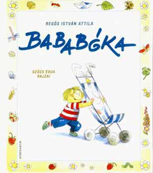 Regös István Attila - Bababóka
