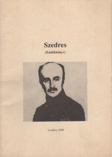 Dr. T�tt�s G�bor  (szerk.) - Szedres (Eml�kk�nyv)
