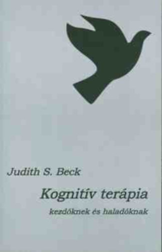 Judith S. Beck - Kognit�v ter�pia: kezd�knek �s halad�knak
