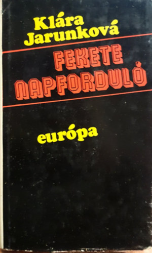 Kl�ra Jarunkov� - Fekete napfordul�