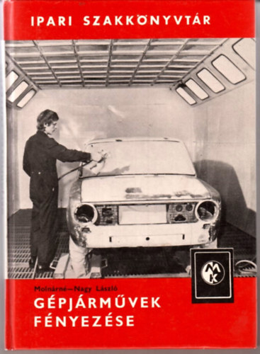 Molnrn B. Ginda- Nagy Lszl - Gpjrmvek fnyezse (Ipari szakknyvtr)