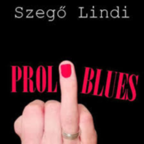 Szegő Lindi - Proliblues