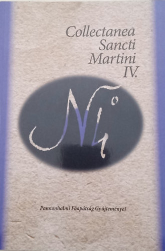 Dnesi Tams  (szerk.) - Collectanea Sancti Martini IV.