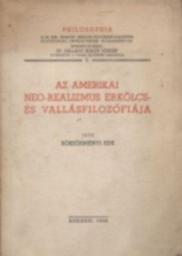 B�sz�rm�nyi Ede - Az amerikai neo-realizmus erk�lcs- �s vall�sfiloz�fi�ja