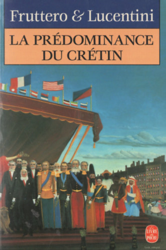 Franco Lucentini Carlo Fruttero - La Prdominance du Crtin