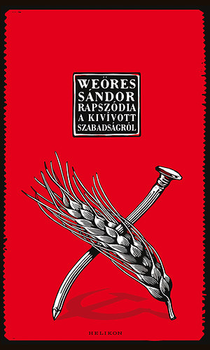 Weöres Sándor - Rapszódia a kivívott szabadságról