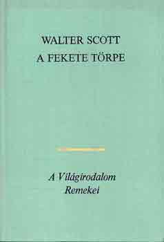 Walter Scott - A fekete trpe
