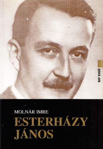 Molnr Imre - Esterhzy Jnos 1901-1957