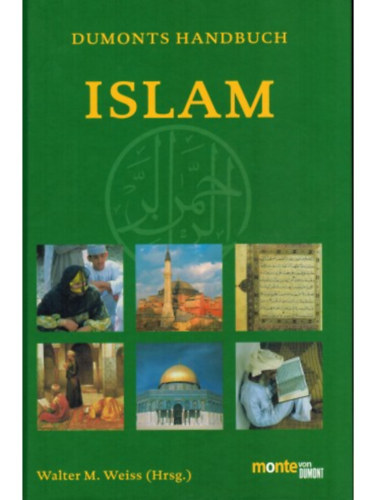 von Walter M. Weiss  (Hrsg.) - DuMonts Handbuch Islam