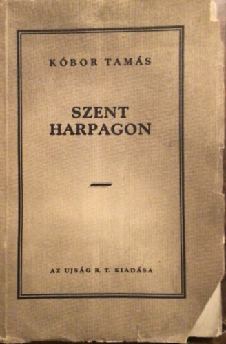 Kóbor Tamás - Szent Harpagon