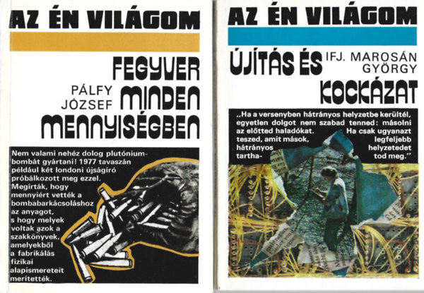 2 db Az n vilgom knyv, Plfy Jzsef: Fegyver minden mennyisgben, Ifj. Marosn Gyrgy: jts s kockzat