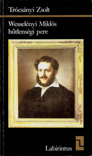 Trcsnyi Zsolt - Wesselnyi Mikls htlensgi pere