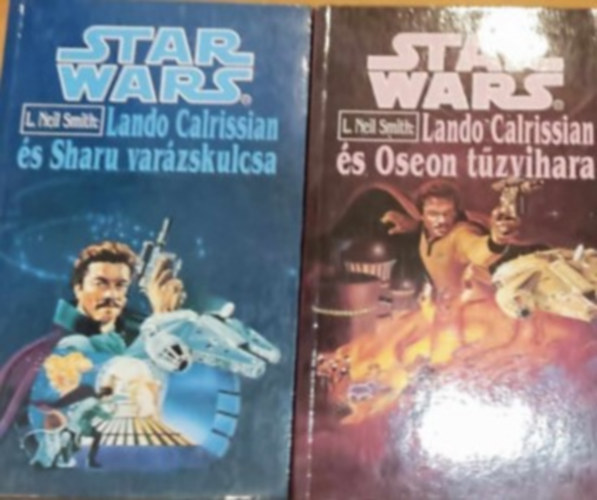 L. Neil Smith - Star Wars, Lando Calrissian I-II.: Lando Calrissian �s Sharu var�zskulcsa - Lando Calrissian �s Oseon t�zvihara