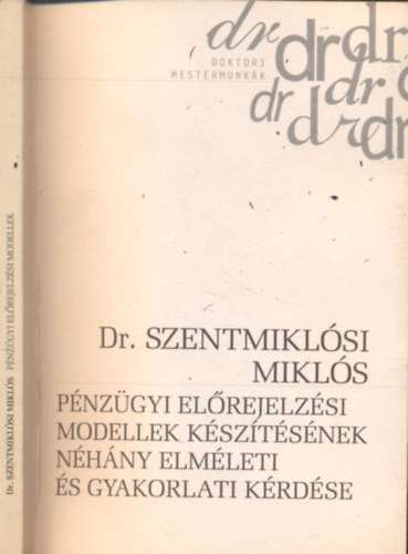 Dr. Szentmiklósi Miklós - Pénzügyi előrejelzési modellek készítésének néhány elméleti és gyakorlati kérdése