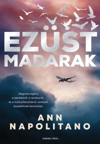 Ann Napolitano - Ez�st madarak
