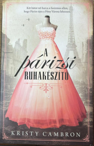 Kristy Cambron - A párizsi ruhakészítő
