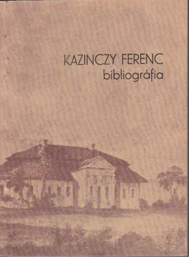 V. Busa Margit  (szerk.) - Kazinczy Ferenc bibliogrfija