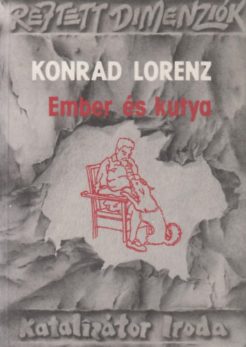 Konrad Lorenz - Ember s kutya