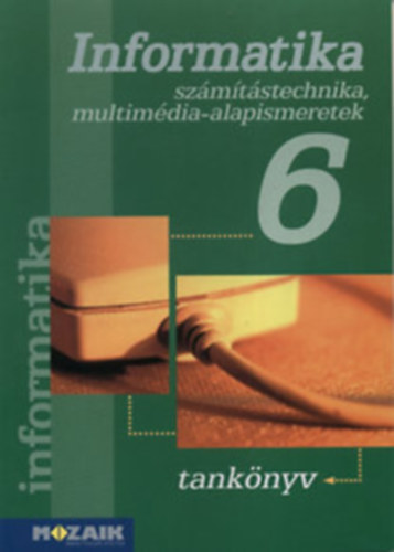 Informatika 6. Tanknyv