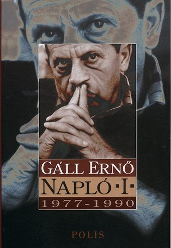 Gáll Ernő - Napló I-II. (1977-1990, 1990-2000)