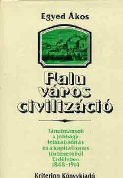 Egyed Ákos - Falu, város, civilizáció