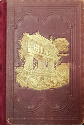 Wilhelm W�gner - Hellas Das Land und Volk der alten Griechen