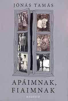 J�n�s Tam�s - Ap�imnak, fiaimnak