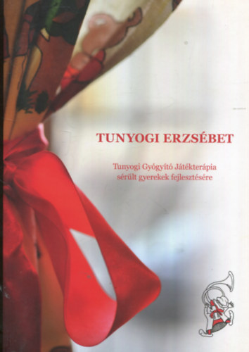 Tunyogi Erzsébet - Tunyogi Gyógyító Játékterápia