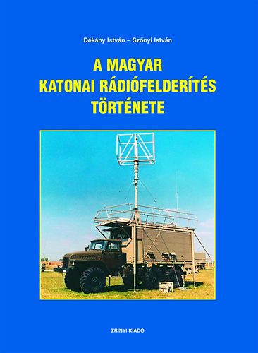 Dékány István; Szőnyi István - A magyar katonai rádiófelderítés története