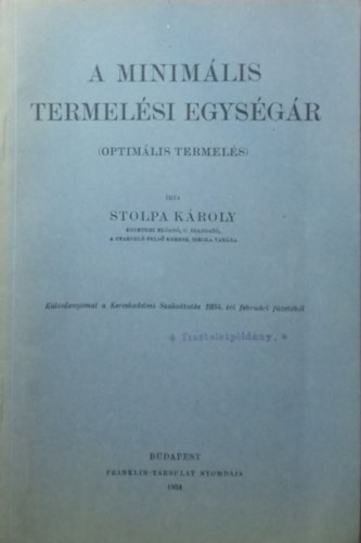 Stolpa Kroly - A minimlis termelsi egysgr (Optimlis termels)