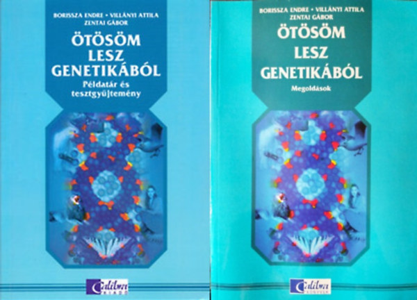 Vill�nyi Attila, Zentai G�bor Borissza Endre - �t�s�m lesz genetik�b�l - P�ldat�r �s tesztgy�jtem�ny + Megold�sok (2 k�tet)