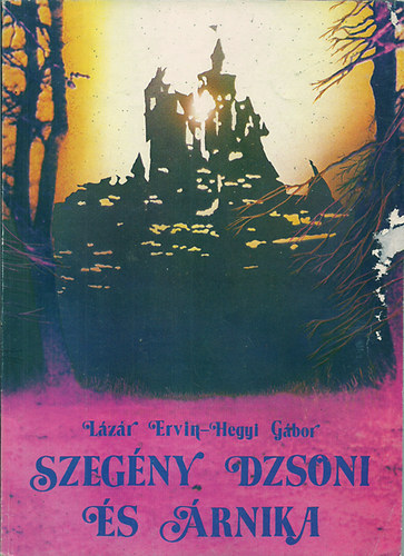 Lázár Ervin; Hegyi Gábor - Szegény Dzsoni és Árnika